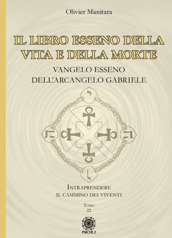 Il libro esseno della vita e della morte. Vangelo esseno dell’Arcangelo Gabriele