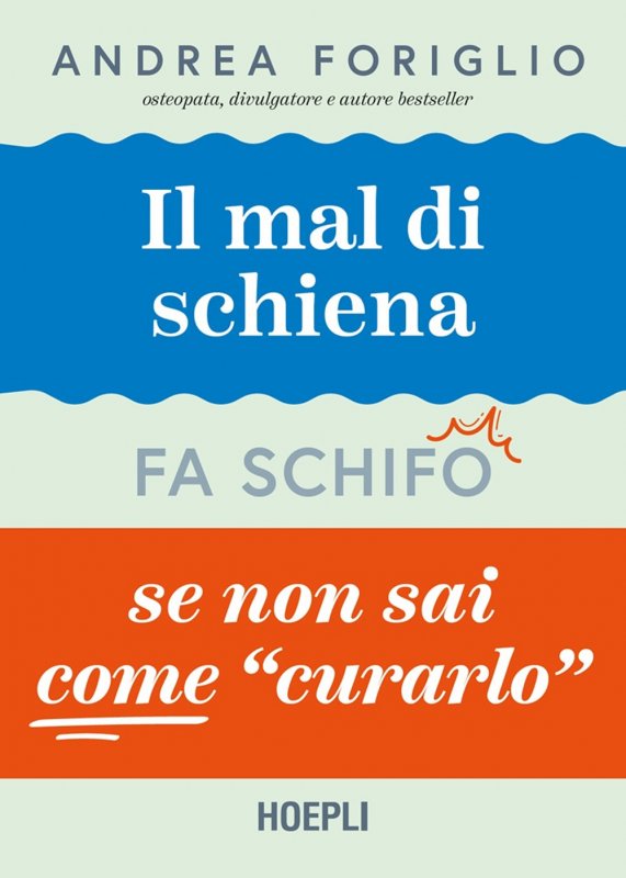 Il mal di schiena fa schifo se non sai come curarlo