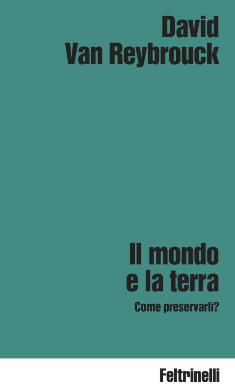 Il mondo e la terra. Come preservarli?