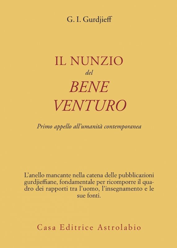 Il nunzio del bene venturo. Primo appello all'umanità contemporanea