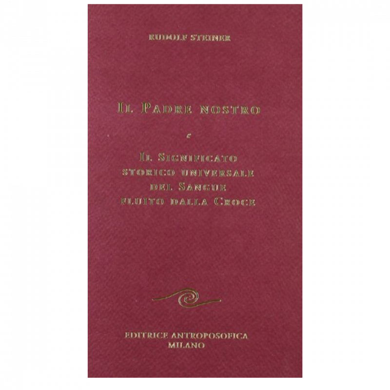 Il padre nostro. Il significato storico universale del sangue fluito dalla croce
