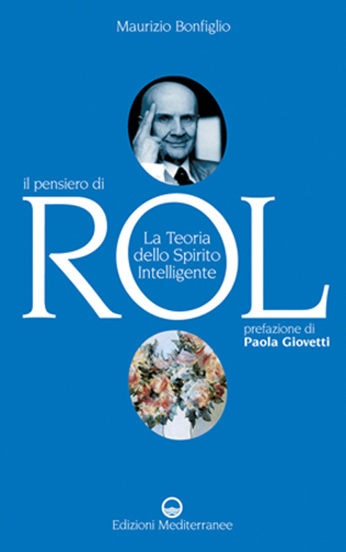 Il pensiero di Rol. La teoria dello spirito intelligente