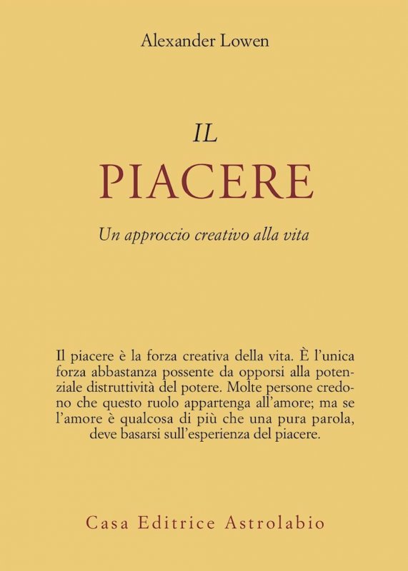 Il piacere. Un approccio creativo alla vita