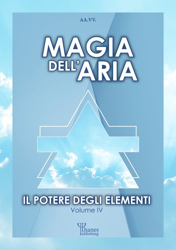 Il potere degli elementi. Vol. 4: Magia dell'aria