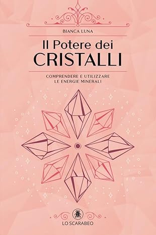 Il potere dei cristalli