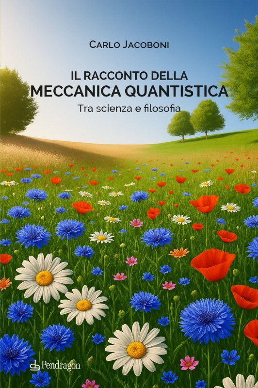 Il racconto della meccanica quantistica. Tra scienza e filosofia
