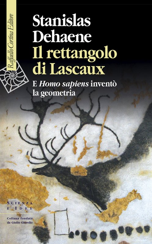 Il rettangolo di Lascaux. E Homo sapiens inventò la geometria