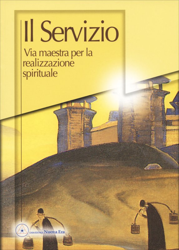Il servizio. Via maestra per la realizzazione spirituale