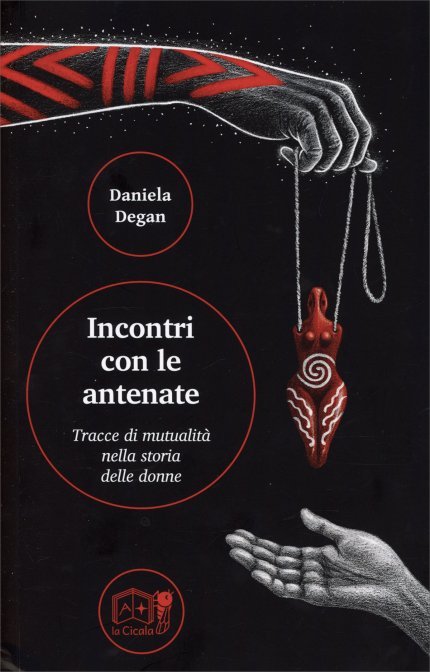 Incontri con le antenate. Tracce di mutualità nella storia delle donne