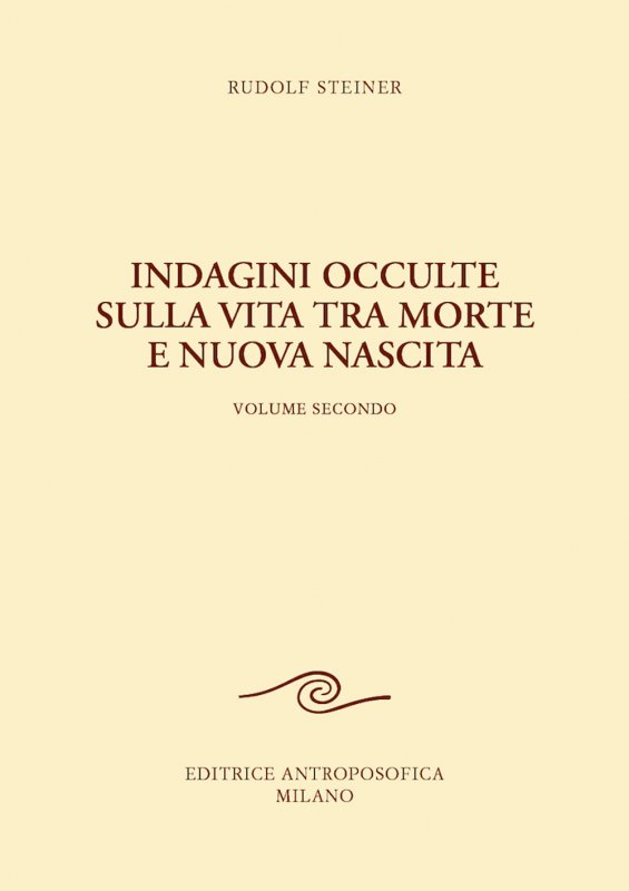 Indagini occulte sulla vita tra morte e nuova nascita. Vol. 2