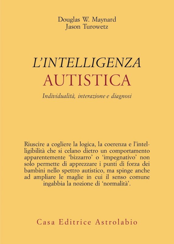 Intelligenza autistica. Individualità, interazione e diagnosi