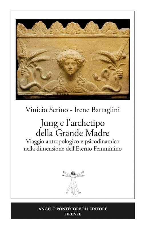 Jung e l’archetipo della grande madre. Viaggio antropologico e psicodinamico nella dimensione dell'eterno femminino