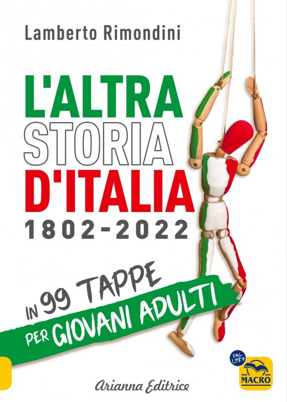L'altra Storia d'Italia 1802-2022 in 99 tappe per giovani adulti