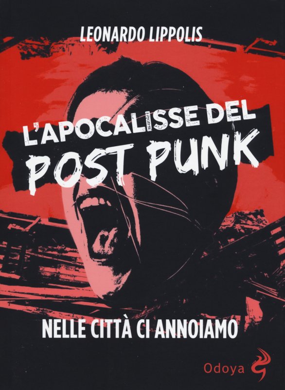 L'apocalisse del post punk. Nelle città ci annoiamo