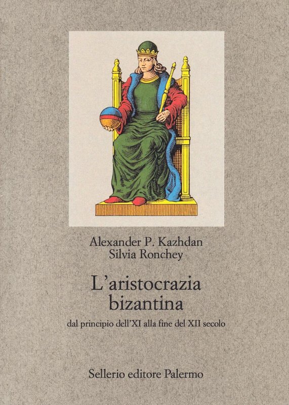 L'aristocrazia bizantina dal principio dell'XI alla fine del XII secolo