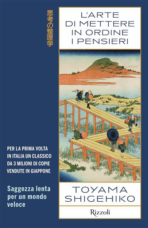 L'arte di mettere in ordine i pensieri. Saggezza lenta per un mondo veloce