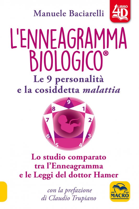 L'enneagramma biologico®. Le 9 personalità e la cosiddetta malattia. Lo studio comparato tra l'enneagramma e le leggi del dottor Hamer