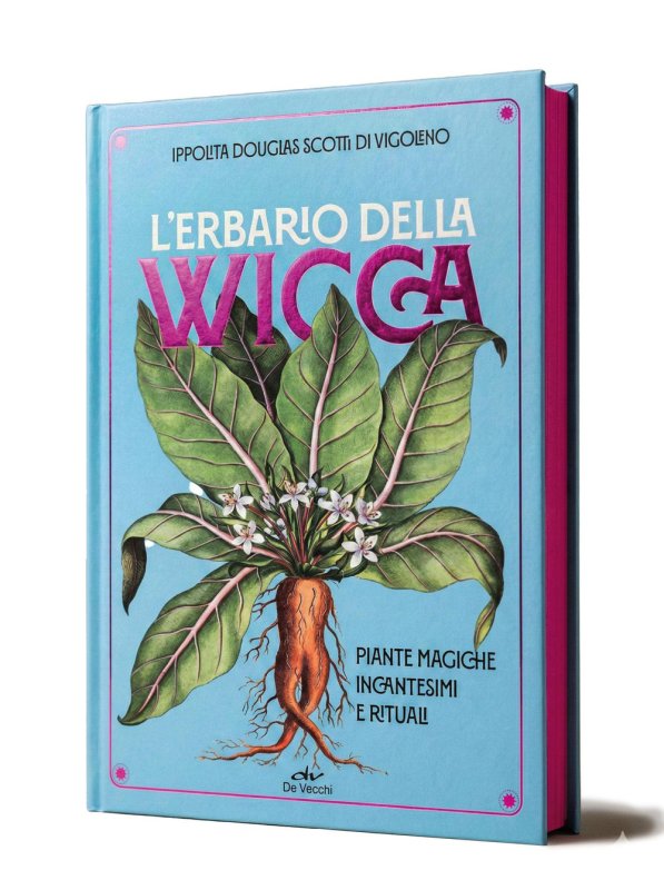 L'erbario della wicca. Piante magiche, incantesimi e rituali