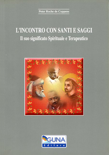 L'incontro con santi e saggi. Il suo significato spirituale e terapeutico