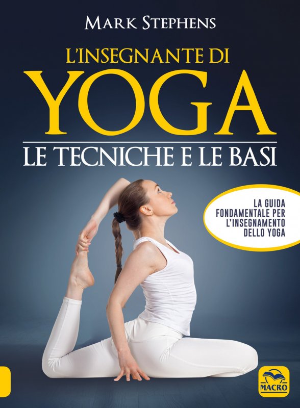 L'insegnante di yoga. Le tecniche e le basi. Vol. 1