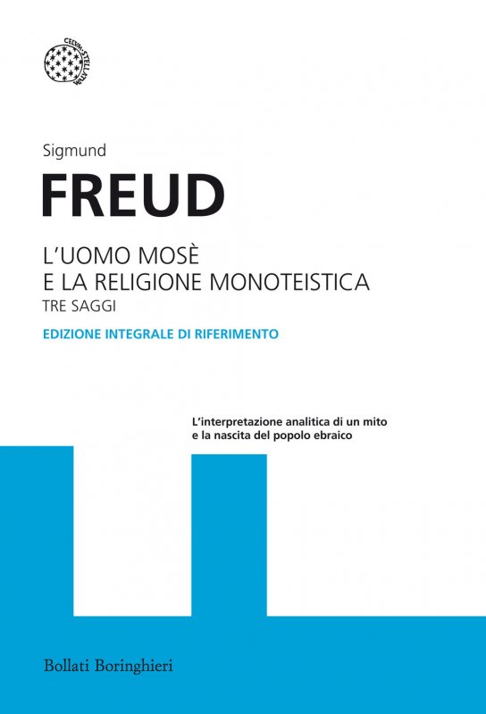 L'uomo Mosè e la religione monoteistica. Tre saggi