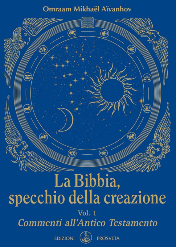 La Bibbia, specchio della creazione. Vol. 1: Commenti all'Antico Testamento