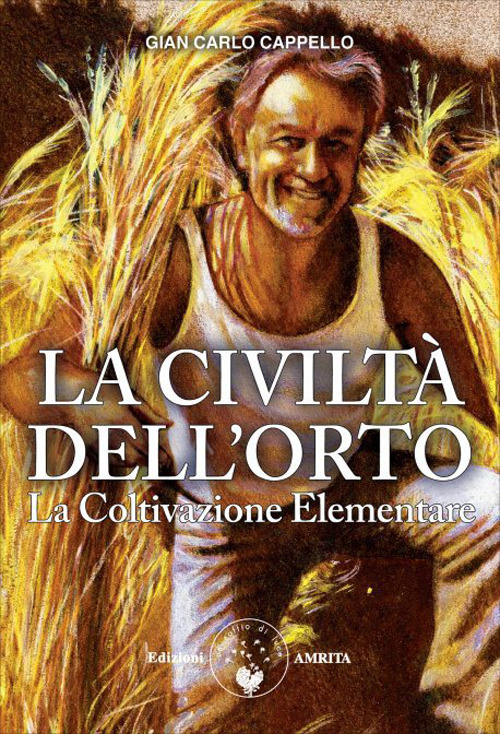 La Civiltà dell'Orto. La Coltivazione Elementare