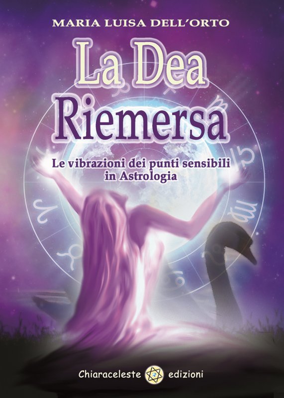 La dea riemersa. Le vibrazioni dei punti sensibili in astrologia