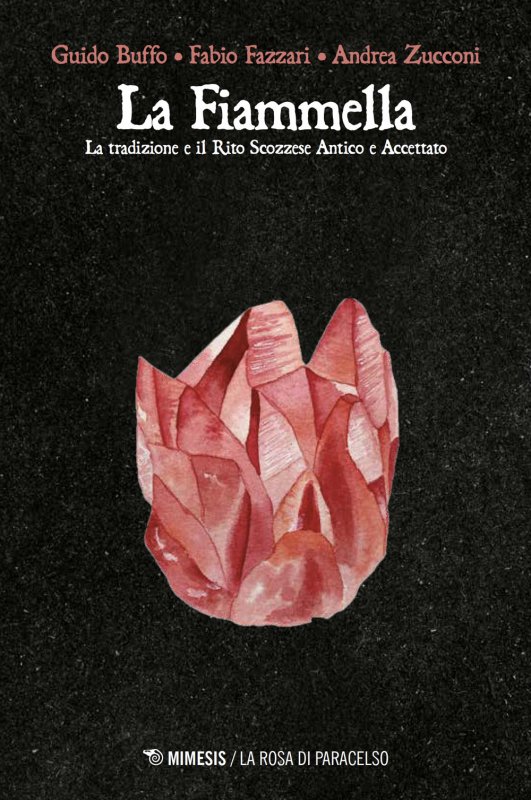 La fiammella. Tradizione e Rito Scozzese Antico ed Accettato