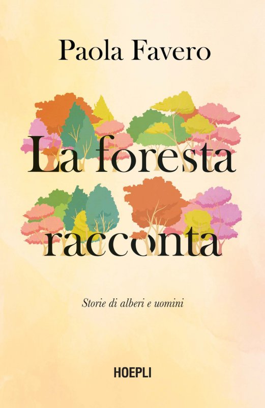 La foresta racconta. Storie di alberi, uomini e animali