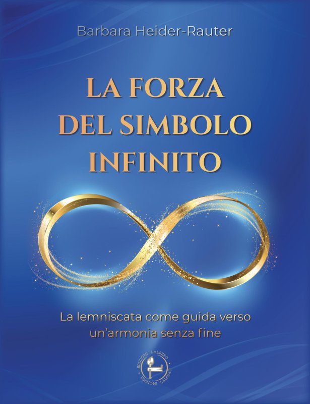 La forza del simbolo infinito. La lemniscata come guida verso un'armonia senza fine