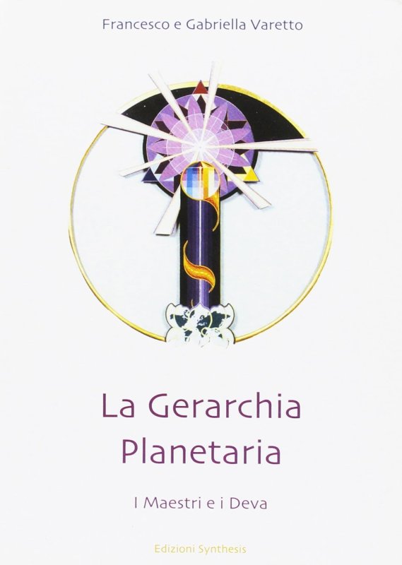 La gerarchia planetaria. I maestri e i deva