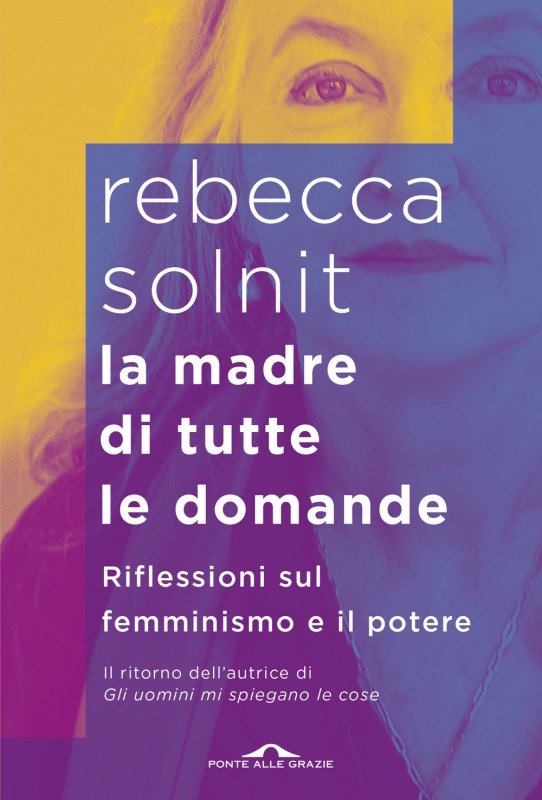 La madre di tutte le domande. Riflessioni sul femminismo e il potere