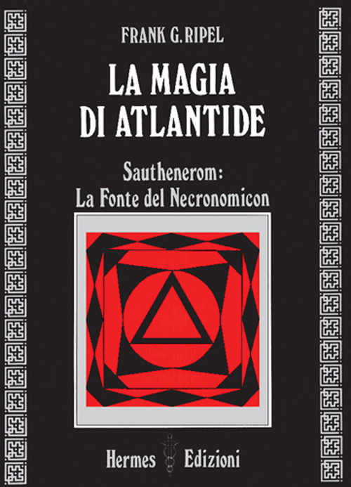 La magia di Atlantide. Sautheneron: la fonte del Necronomicon