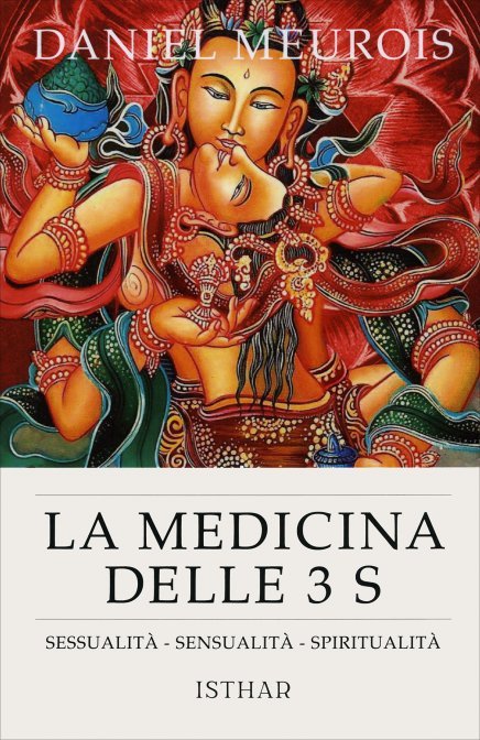La medicina delle 3 S. Sessualità, sensualità, spiritualità