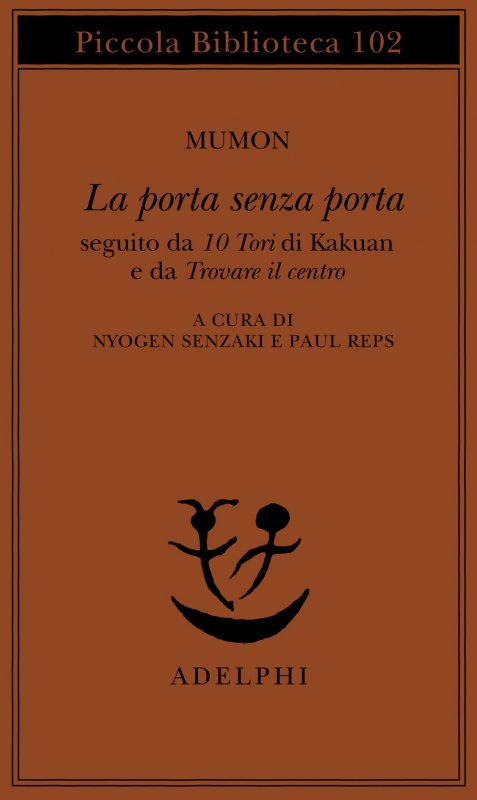 La porta senza porta; seguito da 10 Tori di Kakuan e da trovare il centro