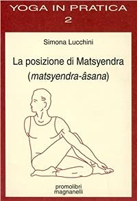 La posizione di Matsyendra (Matsyendra-Âsana)