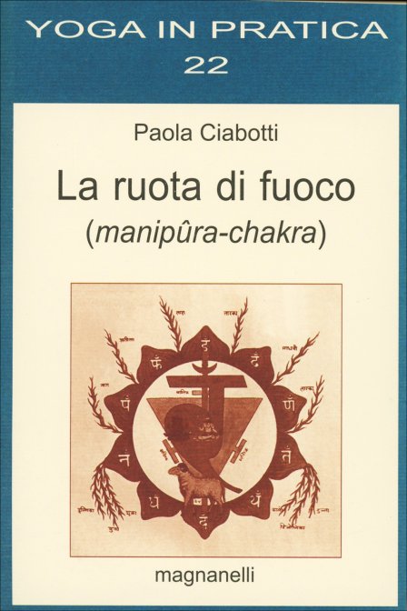 La ruota di fuoco. Manipura-chakra