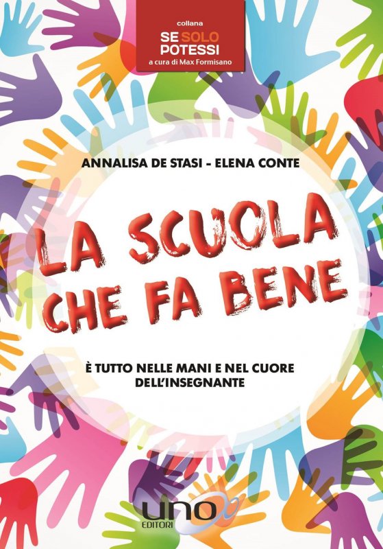 La scuola che fa bene. È tutto nelle mani e nel cuore dell'insegnante