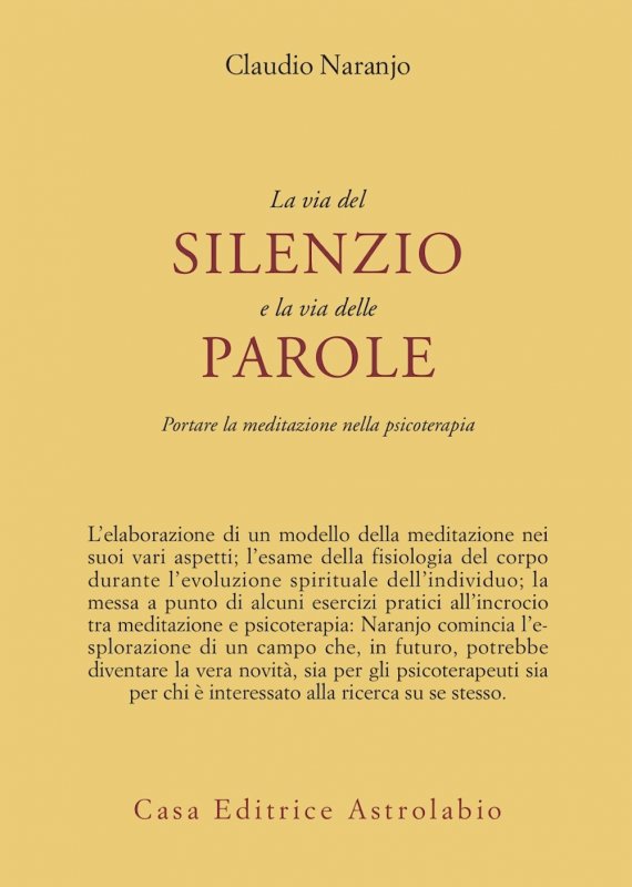 La via del silenzio e la via delle parole. Portare la meditazione nella psicoterapia