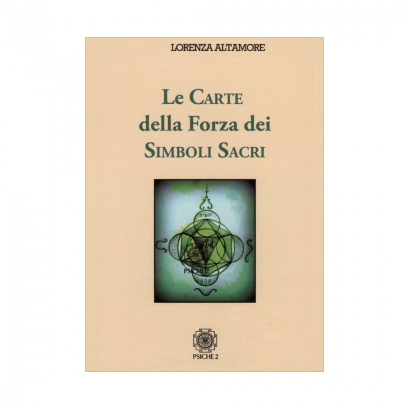 Le carte della forza dei simboli sacri. Strumenti di protezione, guarigione e connessione