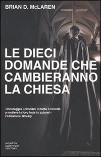 Le dieci domande che cambieranno la Chiesa