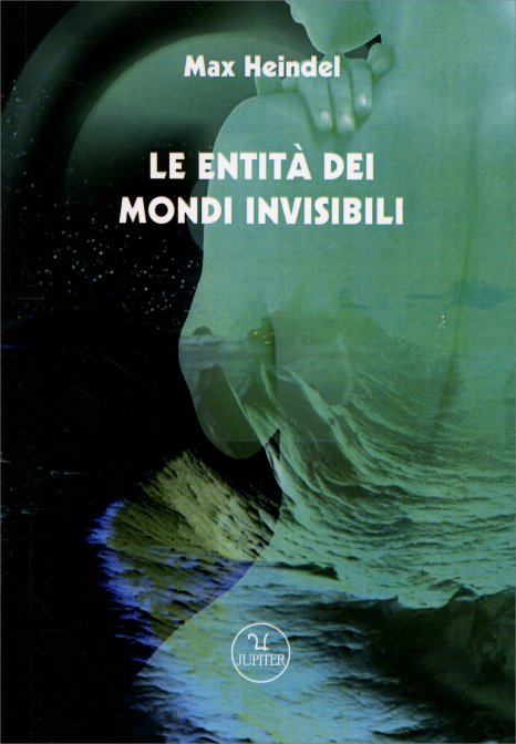 Le entità dei mondi invisibili