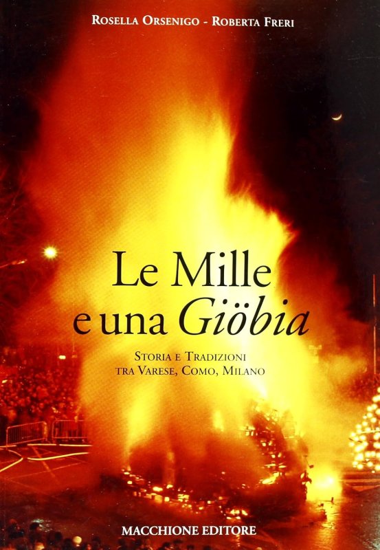 Le mille e una Giobia. Storia e tradizioni tra Varese, Como, Milano