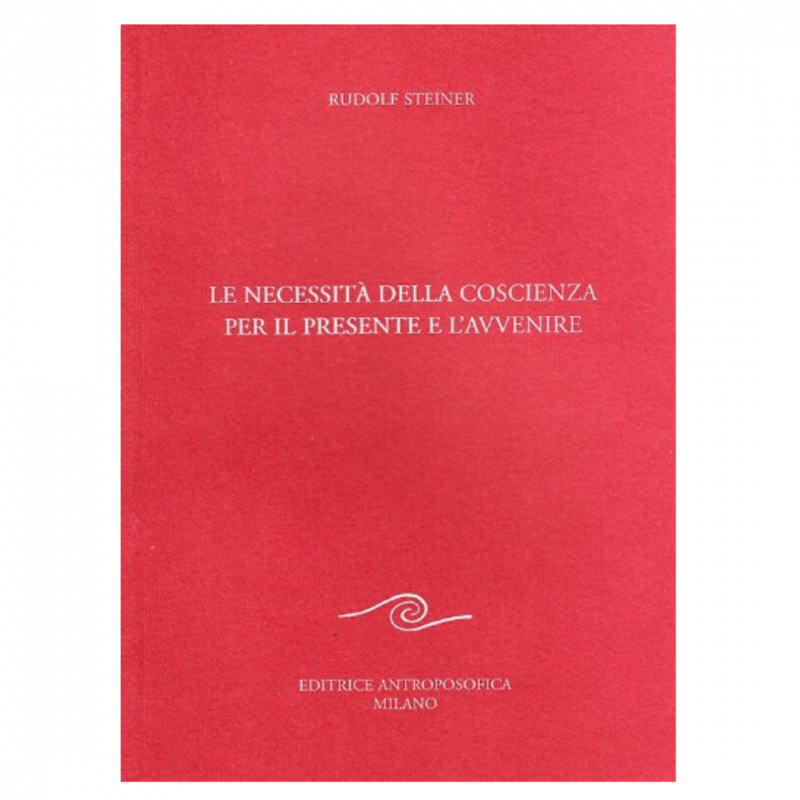 Le necessità della coscienza per il presente e l'avvenire