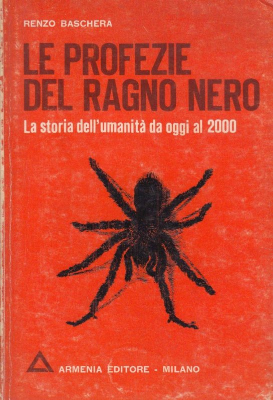 Le profezie del ragno nero. Una finestra aperta sull'inquietante storia futura dell'umanità