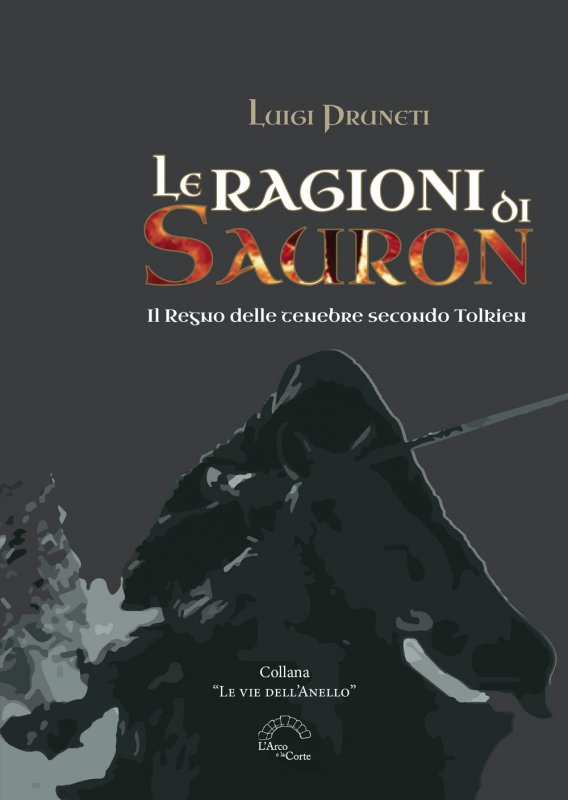 Le ragioni di Sauron. Il Regno delle tenebre secondo Tolkien