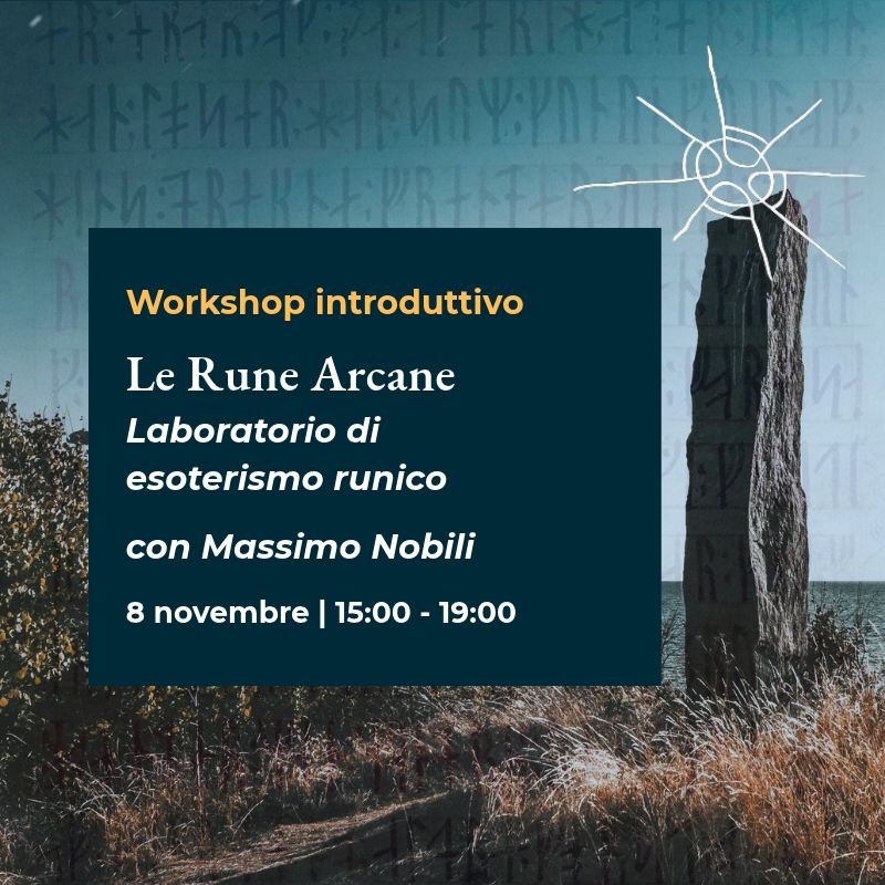 Le Rune Arcane: Laboratorio introduttivo di Esoterismo Runico con Massimo Nobili