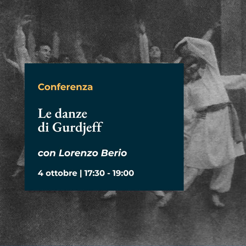 "Le Sacre Danze di Gurdjieff" conferenza esperienziale con Abhijat Lorenzo Berio
