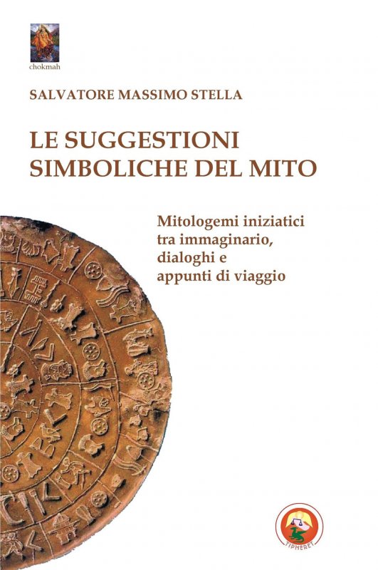 Le suggestioni simboliche del mito. Genesi delle credenze tra immaginario, dialoghi e appunti di viaggio